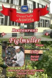 Great Chefs of Austria: Chef Harald Fargel - Figlmuller - Vienna
