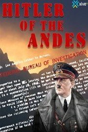 Hitler of the Andes: Did He Truly Die at His Bunker in Berlin?