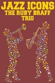 Jazz Icons: The Ruby Braff Trio