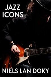 Jazz Icons: Niels Lan Doky