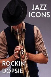 Jazz Icons: Rockin' Dopsie