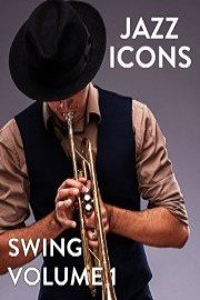 Jazz Icons: Swing: Volume 1
