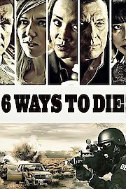 6 Ways to Die