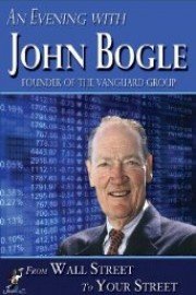 An Evening with John Bogle: From Wall Street To Your Street
