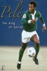 Pele: 'The King of Soccer'