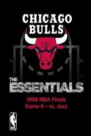NBA The Essentials: Chicago Bulls - 1998 NBA Finals Game 6 vs. Jazz