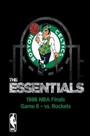 NBA The Essentials: Boston Celtics - 1986 NBA Finals Game 6 vs. Rockets