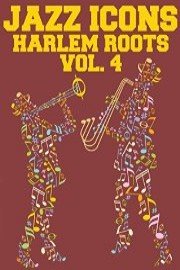 Harlem Roots: Volume 4 - Jivin' Time