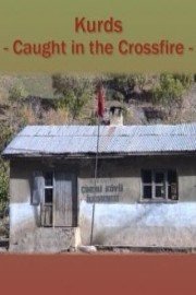 Kurds - Caught in the Crossfire