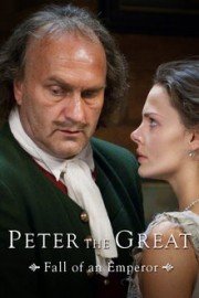 Peter the Great: Fall of an Emperor