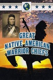 Great Native American Warrior Chiefs