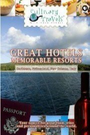 Culinary Travels Great Hotels - Memorable Resorts