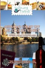 Culinary Travels Australia's Coolest City and Coolest Winery Australia