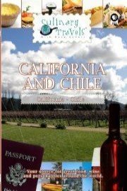 Culinary Travels California and Chile