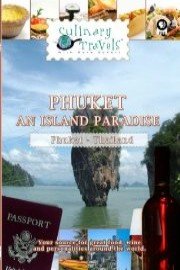 Culinary Travels Phuket - An Island Paradise Thailand