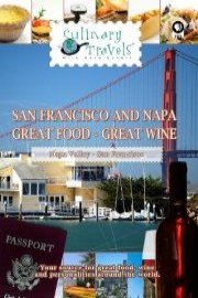 Culinary Travels San Francisco and Napa-Great Food-Great Wine