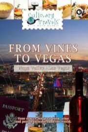 Culinary Travels From Vines to Vegas