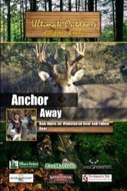 Ultimate Outdoors with Eddie Brochin Anchor Away Bow Hunts for Whitetailed Deer and Fallow Deer