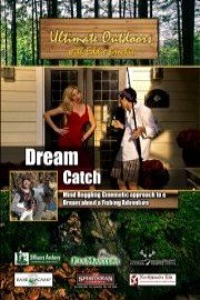 Ultimate Outdoors with Eddie Brochin Dream Catch Dream about a Fishing Adventure