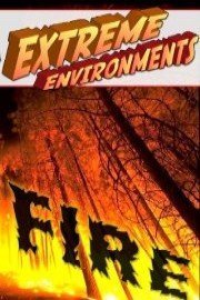 Extreme Environments Fire