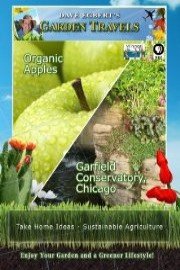 Garden Travels: Organic Apples and Garfield Conservatory, Chicago
