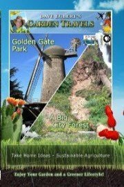 Garden Travels: Golden Gate Park and A Big City Forest