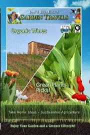 Garden Travels: Organic Wines and Great Plants Picks!