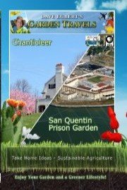 Garden Travels: Chanticleer and San Quentin Prison Garden