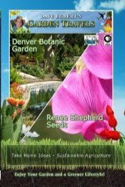 Garden Travels: Denver Botanic Garden and Renee Shepherd Seeds