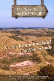 Back Roads of Europe: North Kennemerland The Netherlands