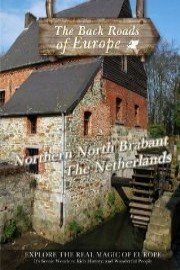 Back Roads of Europe: Northern North Brabant - The Netherlands