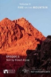 That the World May Know, Volume 9: Not By Bread Alone