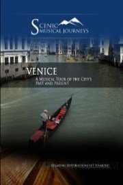 Naxos Scenic Musical Journeys Venice A Musical Tour of the City's Past and Present