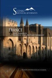 Naxos Scenic Musical Journeys France Paris, Burgundy, Provence, Loire, Brittany, Normandy