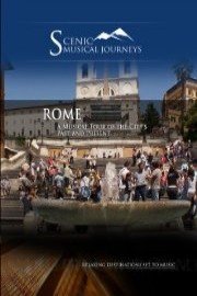 Naxos Scenic Musical Journeys Rome A Musical Tour of the City's Past and Present