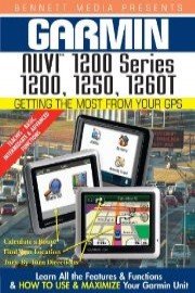 Garmin Getting the Most From Your GPS: NUVI 1200 Series 1200, 1260, 1260T