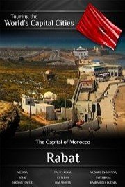 Touring the World's Capital Cities Rabat: The Capital of Morocco