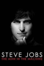Steve Jobs: Man In The Machine