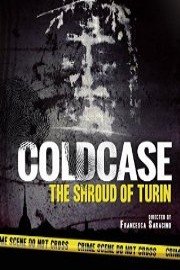Cold Case: The Shroud of Turin