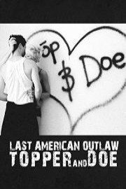 Last American Outlaw: Topper and Doe
