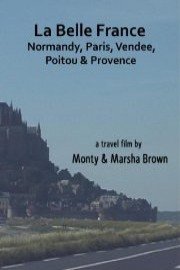La Belle France Normandy, Paris, Vendee, Poitou, Provence
