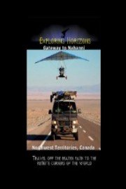 Exploring Horizons Gateway to Nahanni - Northwest Territories Canada