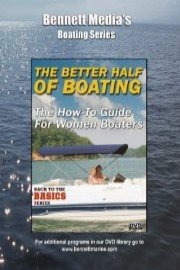 The Better Half of Boating - How to Guide For Women Boaters