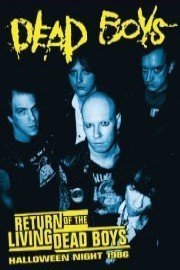 Dead Boys - Return Of The Living Dead Boys: Halloween Night 1986