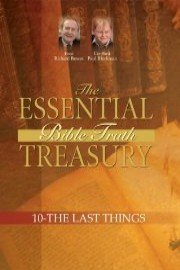 The Essential Bible Truth Treasury - The Last Things