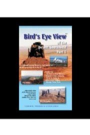 Bird's Eye View Bird's Eye View The Desert Southwest Part 1