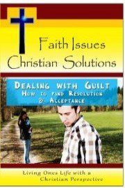 Dealing with Guilt - How to find Resolution & Acceptance