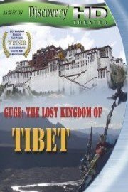 Guge: The Lost Kingdom of Tibet