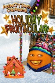 Annoying Orange: Holiday Fruitacular!