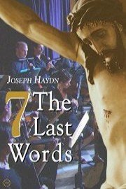 Joseph Haydn: The Seven Last Words